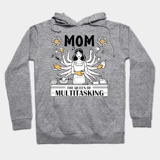 Mom The Queen of Multitasking - Mother's Day, humorous Hoodie